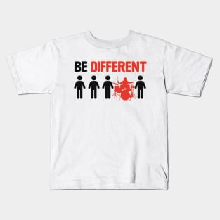 Be Different - Funny Drummer Kids T-Shirt